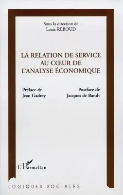 La relation de service au coeur de l'analyse économique