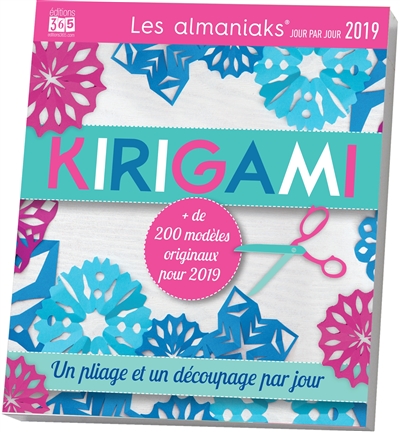 Kirigami 2019 : un pliage et un découpage par jour : plus de 200 modèles originaux pour 2019