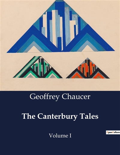 The Canterbury Tales : Volume I