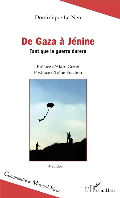 De Gaza à Jénine : tant que la guerre durera