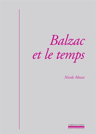 Balzac et le temps : littérature, histoire et psychanalyse