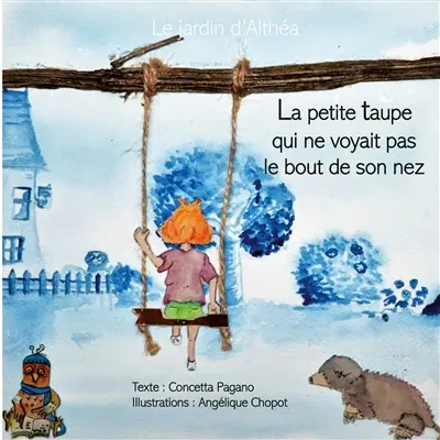 La petite taupe qui ne voyait pas le bout de son nez : Le jardin d'Althéa