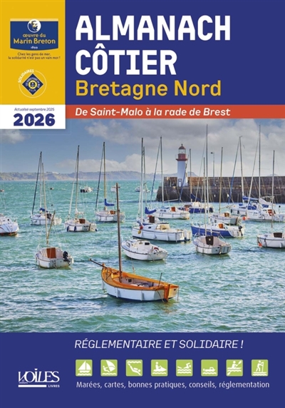 L'almanach côtier Bretagne Nord 2026 : de Saint-Malo à la rade de Brest : réglementaire et solidaire !