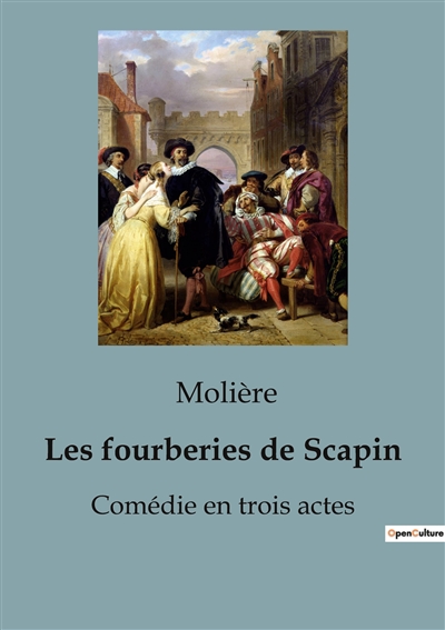 Les fourberies de Scapin :...