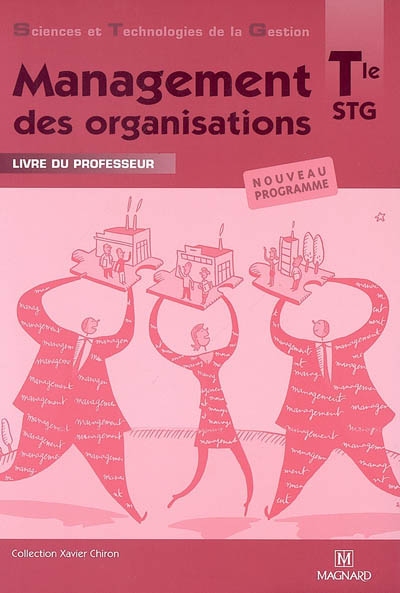 Management des organisations, terminale STG : livre du professeur : nouveau programme