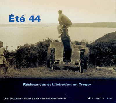 Skol Vreizh, n° 56. Eté 44 : résistances et libération en Trégor