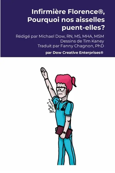 Infirmière Florence®, Pourquoi nos aisselles puent-elles ?