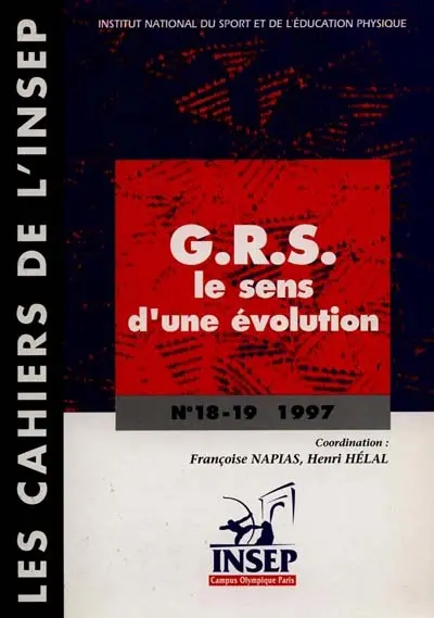 Cahiers de l'Insep (Les), n° 18-19. GRS, le sens d'une évolution