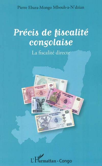 Précis de fiscalité congolaise : la fiscalité directe