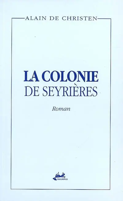 La colonie de Seyrières