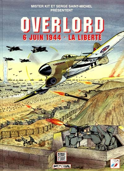 Overlord : 6 juin 1944, la liberté