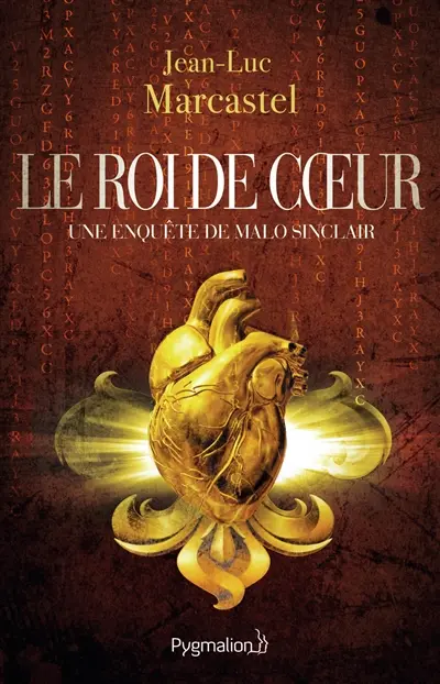 Une enquête de Malo Sinclair. Le roi de coeur