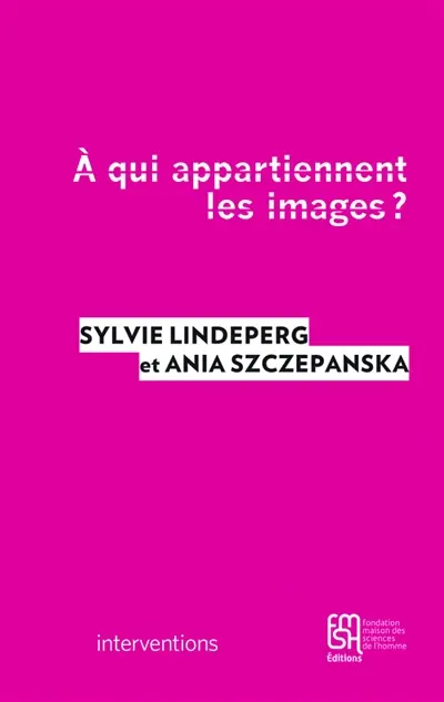 A qui appartiennent les images ? : le paradoxe des archives, entre marchandisation, libre circulation et respect des oeuvres