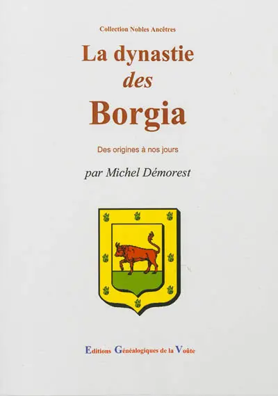 La dynastie des Borgia : des origines à nos jours