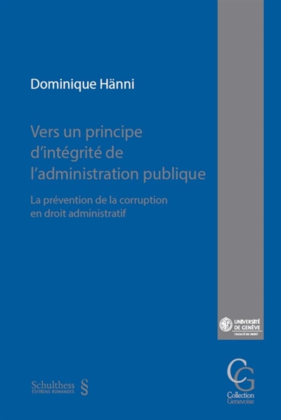 Vers un principe d'intégrité de l'administration publique : la prévention de la corruption en droit administratif