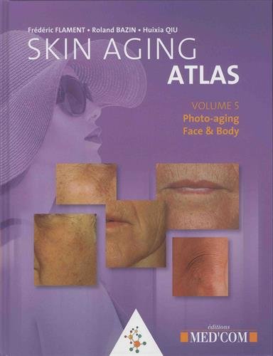skin aging atlas. vol. 5. photo-aging face & body
