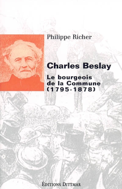 Charles Beslay (1795-1878) : le bourgeois de la Commune
