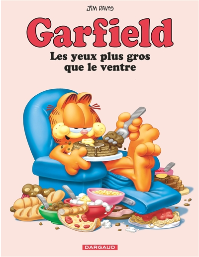 Garfield. Vol. 3. Les yeux plus gros que le ventre
