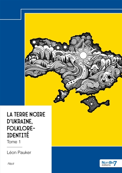 La terre noire d'Ukraine, Folklore-Identité : Tome 1