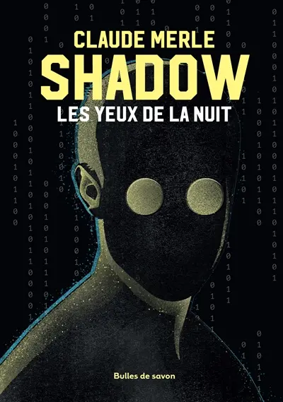 Shadow. Vol. 1. Les yeux de la nuit