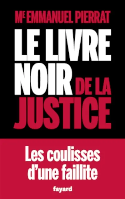 Le livre noir de la justice