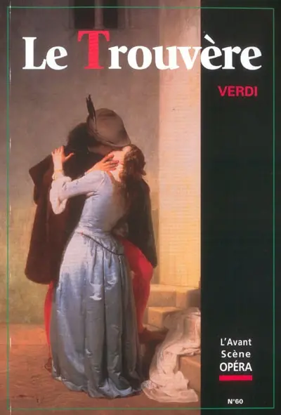 Avant-scène opéra (L'), n° 60. Le trouvère
