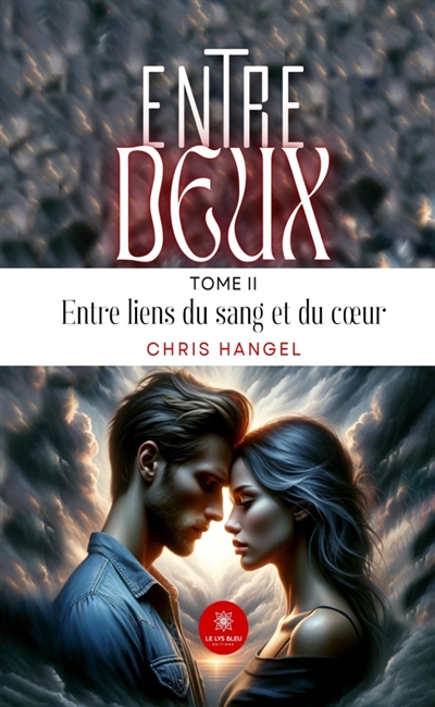 Entre deux : Tome II :...