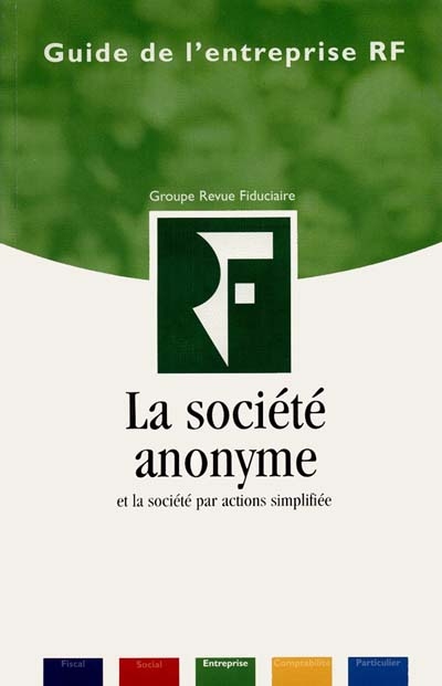 La société anonyme : et la société par actions simplifiée