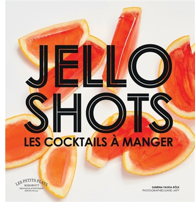Jello shots : les cocktails à manger