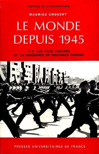 Le Monde depuis 1945. Vol. 2. Les Pays pauvres et la naissance de nouveaux mondes