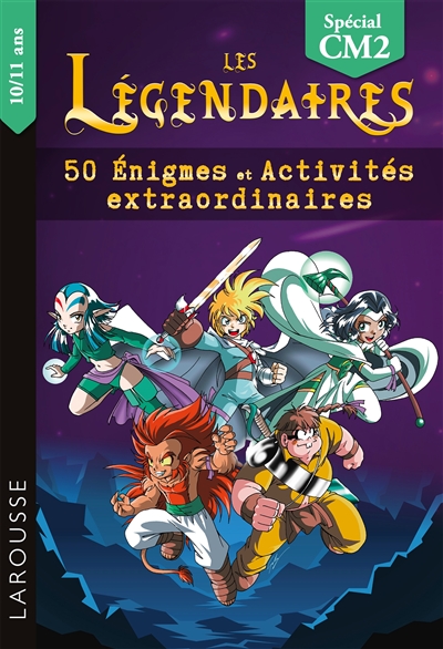 Les Légendaires : 50 énigmes et activités extraordinaires : CM2