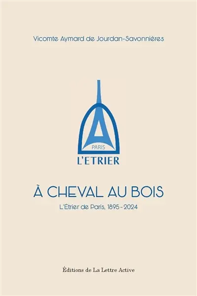 A cheval au bois : l'Etrier de Paris, 1895-2024