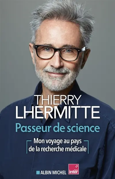 Passeur de science : mon voyage au pays de la recherche médicale