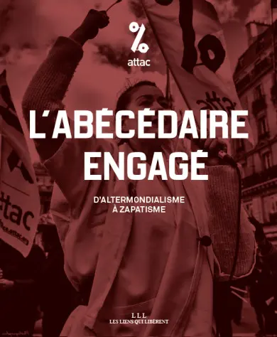 L'abécédaire engagé : d'altermondialisme à zapatisme