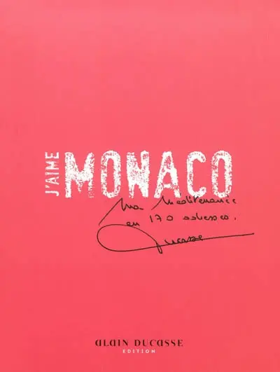 J'aime Monaco : ma Méditerranée en 170 adresses