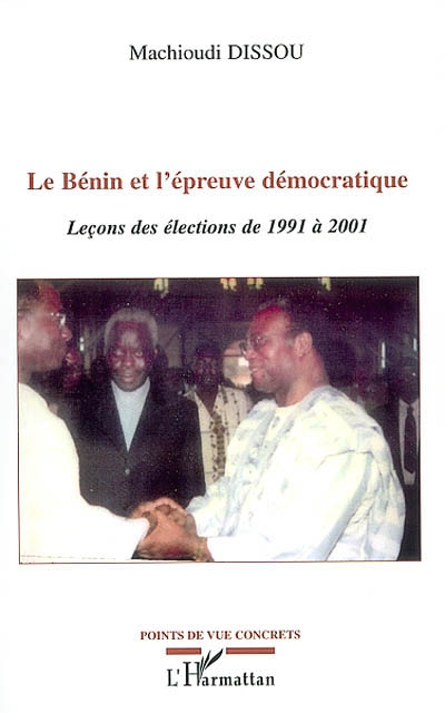 Le Bénin et l'épreuve démocratique : leçons des élections de 1991 à 2001