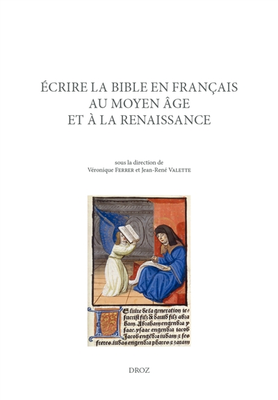 Ecrire la Bible en français au Moyen Age et à la Renaissance