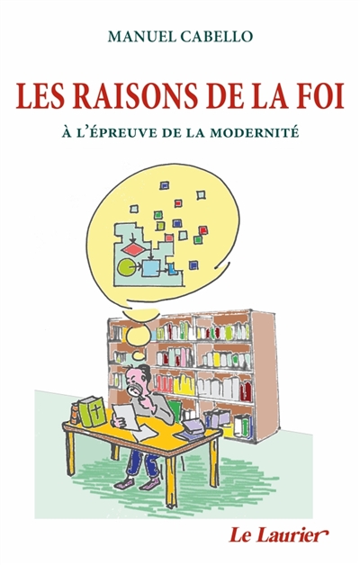 Les raisons de la foi : à...