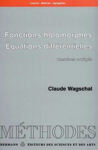 Fonctions holomorphes,équations différentielles : exercices corrigés