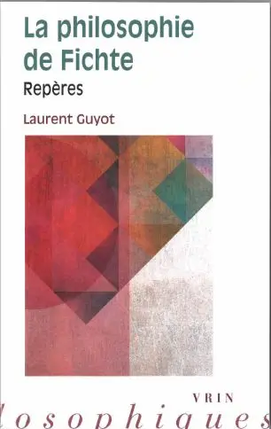 La philosophie de Fichte : repères