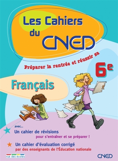 Les cahiers du CNED, vers la 6e : français