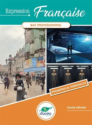 Expression française : bac professionnel, premières & terminales