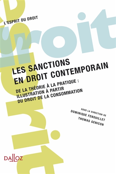 Les sanctions en droit contemporain. Vol. 3. De la théorie à la pratique : illustration à partir du droit de consommation
