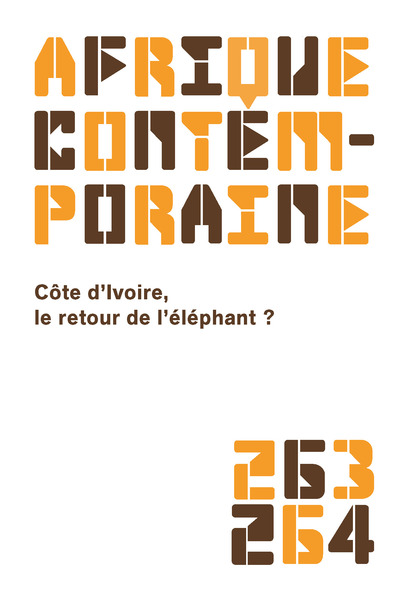 Afrique contemporaine, n° 263-264. Côte d'Ivoire, le retour de l'éléphant ?