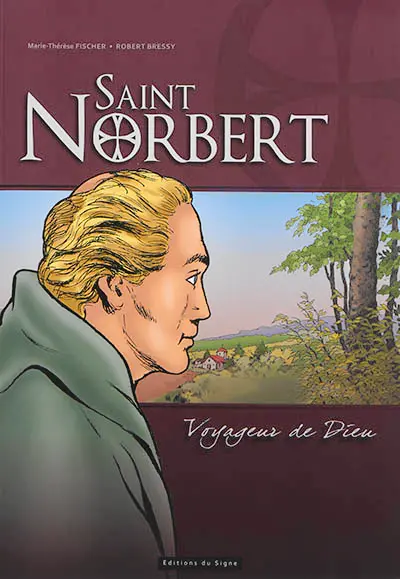 Saint Norbert : voyageur de Dieu