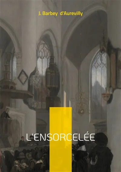 L'Ensorcelée : Une fresque gothique envoûtante entre réalisme et fantastique dans la Normandie du XIXe siècle