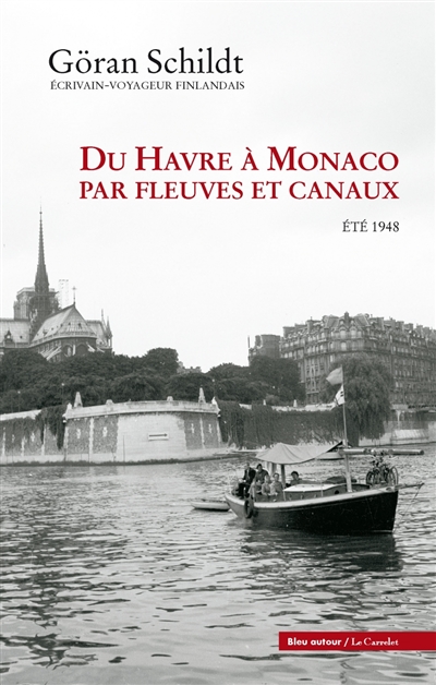 Du Havre à Monaco par fleuves et canaux : été 1948