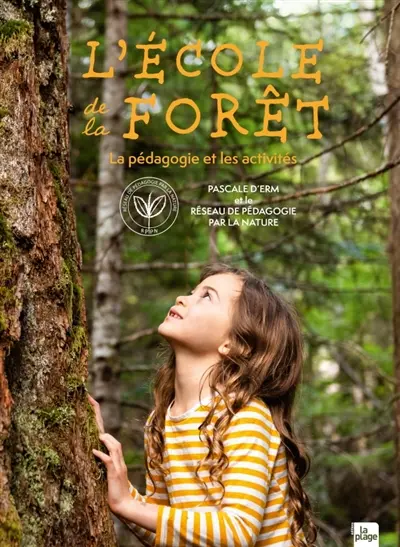 L'école de la forêt : la pédagogie et les activités