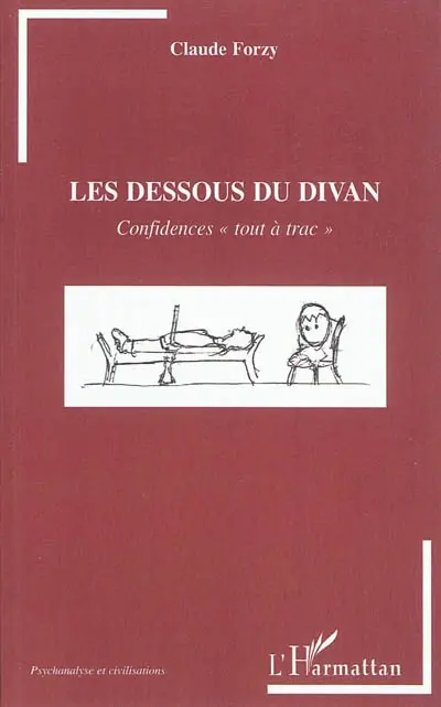 Les dessous du divan : confidences tout à trac