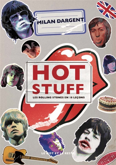 Hot stuff : les Rolling Stones en 18 leçons